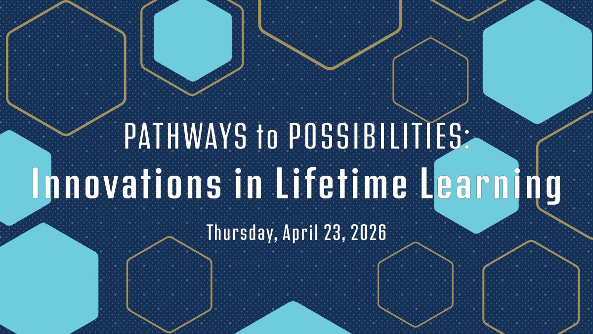Pathways to Possibilities: Innovations in Lifetime Learning